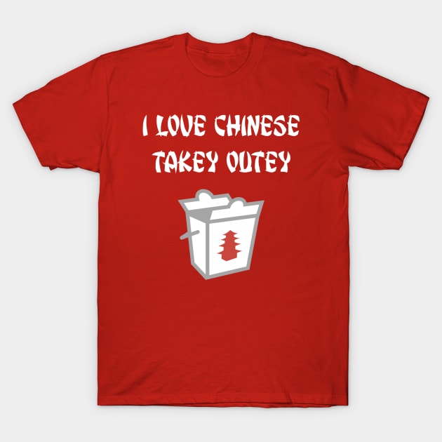 Funny Chinese Food Take Out Box T-Shirt by MedleyDesigns67